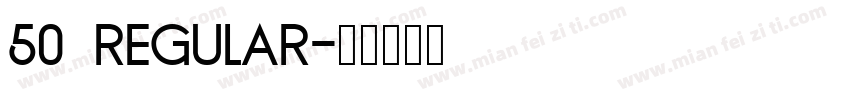 50 regular字体转换